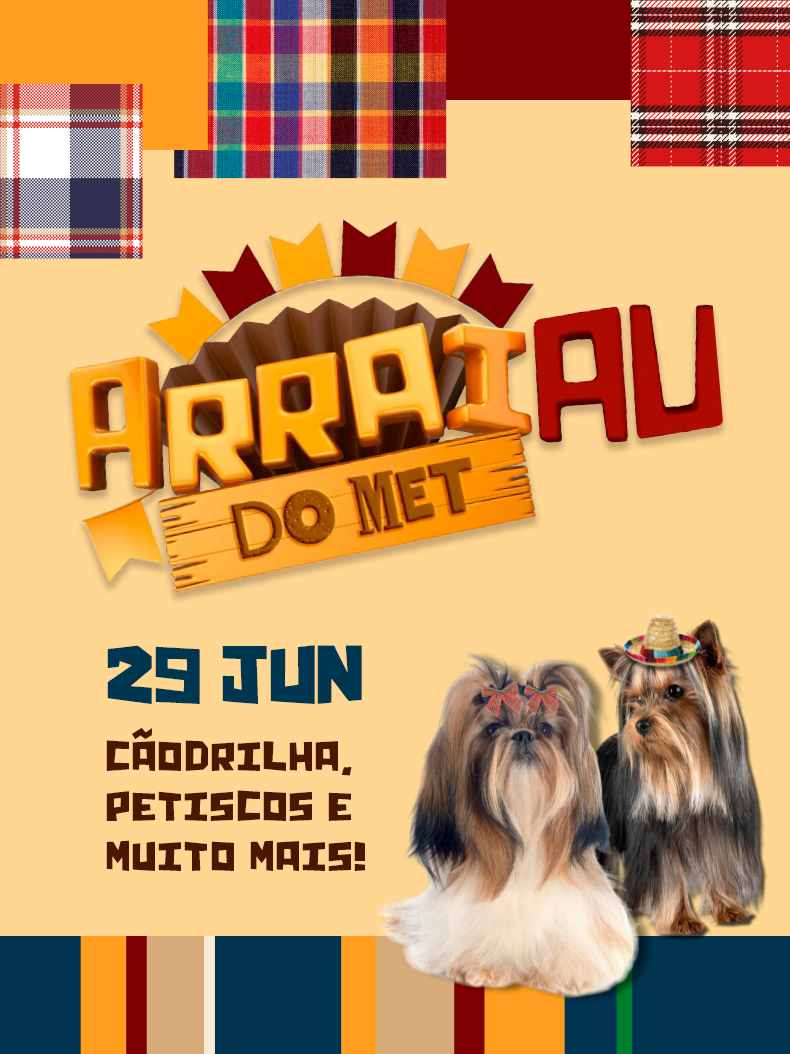ArraiAU do Met. Dia 29 de junho. Cãodrilha, petiscos e muito mais!