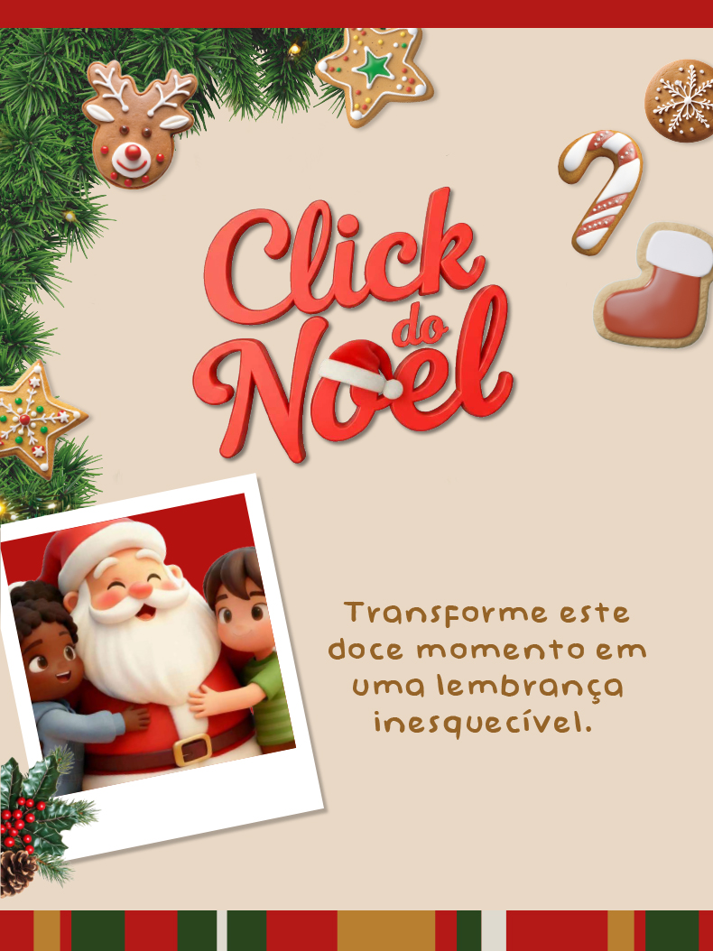 Click do Noel - Transforme este doce momento em uma lembrança inesquecível.